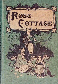 Cover of Rose Cottage : $b A story