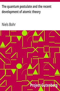 Cover of The quantum postulate and the recent development of atomic theory