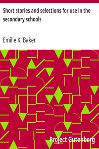 Cover of Short stories and selections for use in the secondary schools