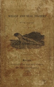 Cover of Catching of the whale and seal : $b or, Henry Acton's conversation to his son William on the whale and seal fishery
