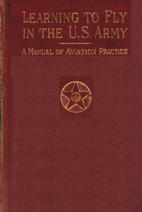 Cover of Learning to fly in the U.S. Army : $b a manual of aviation practice