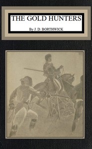 Cover of The gold hunters : $b A first-hand picture of life in California mining camps in the early fifties