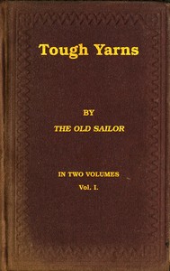 Cover of Tough yarns, vol. 1 (of 2) : $b A series of naval tales and sketches to please all hands, from the swabs on the shoulders down to the swabs in the head