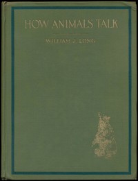 Cover of How animals talk : $b And other pleasant studies of birds and beast