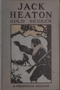 Cover of Jack Heaton, gold seeker