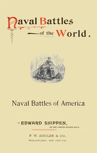 Cover of Naval battles of the world : $b Great and decisive contests on the sea ... with an account of the Japan-China war and the recent battle of the Yalu; the growth, power, and management of our new Navy.