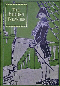 Cover of The hidden treasure : $b or, Found at last