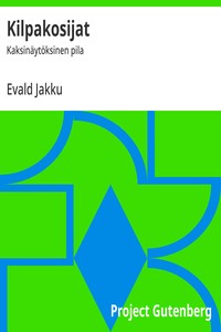 Cover of Kilpakosijat : $b Kaksinäytöksinen pila