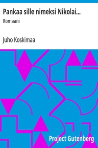 Cover of Pankaa sille nimeksi Nikolai... : $b Romaani