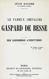 Cover of Le fameux chevalier Gaspard de Besse : $b ses dernières aventures
