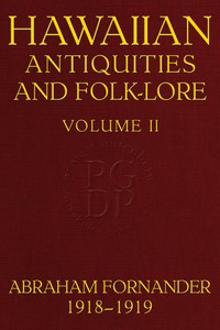 Cover of Fornander collection of Hawaiian antiquities and folk-lore, Volume 2 (of 3) : $b The Hawaiians' account of the formation of their islands and origin of their race, with the traditions of their migrations, etc., as gathered from original sources