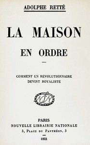 Cover of La maison en ordre : $b comment un révolutionnaire devint royaliste