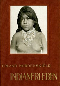 Cover of Indianerleben : $b El gran Chaco (Südamerika)