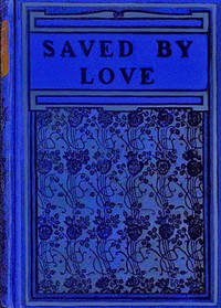 Cover of Saved by love : $b A story of London streets