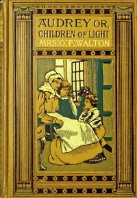 Cover of Audrey : $b or, Children of light