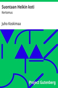 Cover of Suontaan Heikin koti : $b Kertomus