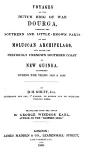 Cover of Voyages of the Dutch brig of war Dourga : $b through the southern and little-known parts of the Moluccan Archipelago, and along the previously unknown southern coast of New Guinea, performed during the years 1825 & 1826