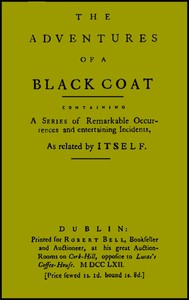Cover of The adventures of a black coat : $b Containing a series of remarkable occurrences and entertaining incidents