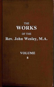 Cover of The works of the Rev. John Wesley, Vol. 08 (of 32)