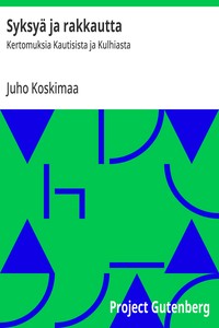 Cover of Syksyä ja rakkautta : $b Kertomuksia Kautisista ja Kulhiasta