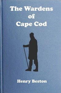 Cover of The Wardens of Cape Cod : $b The achievements of the Coast Guard Patrol