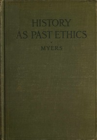 Cover of History as past ethics; an introduction to the history of morals