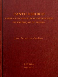 Cover of Canto heróico sobre as façanh. dos portugueses na expedição de Tripoli