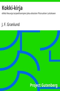 Cover of Kokki-kirja : $b elikkä Neuvoja tarpeellisempien Joka-aikaisten Pitoruokien Laitokseen
