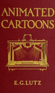 Cover of Animated cartoons : $b How they are made, their origin and development