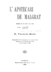 Cover of L'apotecari de Malgrat : $b Comedia en un acte y en prosa