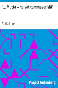 Cover of "... Mutta -- naivat tummaverisiä"