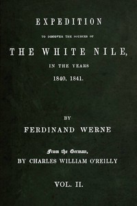 Cover of Expedition to discover the sources of the White Nile, in the years 1840, 1841, Vol. 2 (of 2)