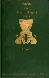 Cover of History of the Moorish Empire in Europe, Vol. 3 (of 3)
