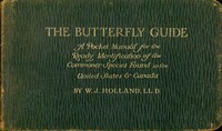 Cover of The butterfly guide : $b A pocket manual for the ready identification of the commoner species found in the United States and Canada