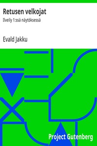 Cover of Retusen velkojat : $b Ilveily 1:ssä näytöksessä