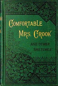 Cover of Comfortable Mrs. Crook, and other sketches