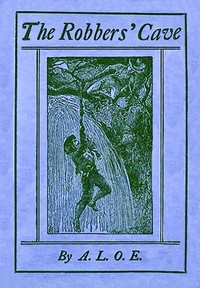 Cover of The robbers' cave : $b A tale of Italy