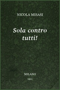 Cover of Sola contro tutti! : $b romanzo