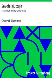 Cover of Savolaisjuttuja : $b Seitsemän murrehumoreskia