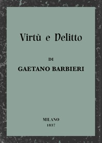 Cover of Virtù e delitto : $b O la famiglia del masnadiero: novella storica del secolo XVI