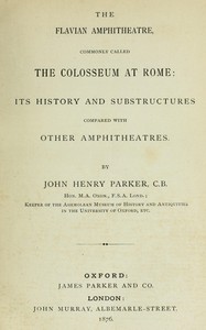 Cover of The archæology of Rome, Part 7 : $b The Flavian amphitheatre, commonly called the Colosseum