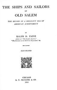 Cover of The ships and sailors of old Salem : $b the record of a brilliant era of American achievement