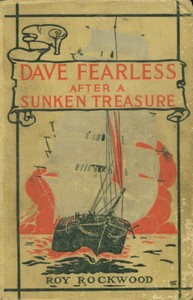 Cover of Dave Fearless after a sunken treasure : $b or, The rival ocean divers