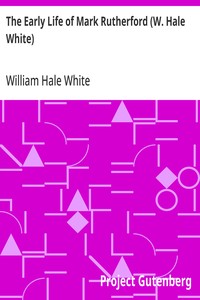 Cover of The Early Life of Mark Rutherford (W. Hale White)