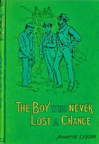 Cover of The boy who never lost a chance