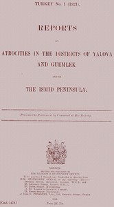 Cover of Reports on atrocities in the districts of Yalova and Guemlek and in the Ismid Peninsula : $b Presented to Parliament by command of His Majesty