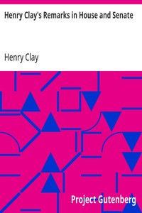 Cover of Henry Clay's Remarks in House and Senate
