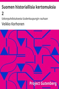 Cover of Suomen historiallisia kertomuksia 2 : $b Uskonpuhdistuksesta Uudenkaupungin rauhaan