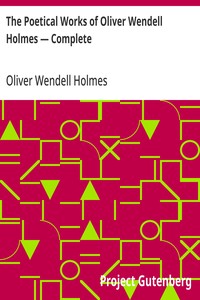 Cover of The Poetical Works of Oliver Wendell Holmes — Complete