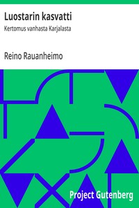 Cover of Luostarin kasvatti : $b Kertomus vanhasta Karjalasta